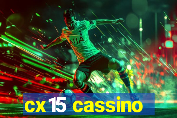 cx15 cassino